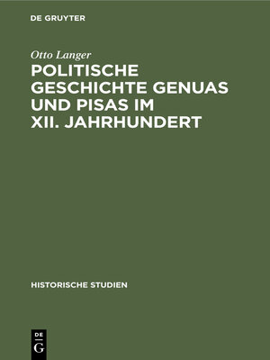 cover image of Politische Geschichte Genuas und Pisas im XII. Jahrhundert